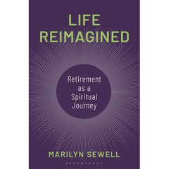 Life Reimagined: Retirement as a Spiritual Journey