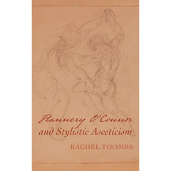 Flannery O'Connor and Stylistic Asceticism