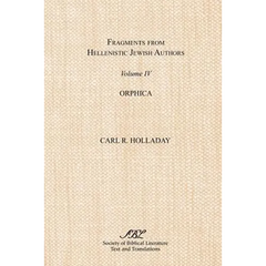 Fragments from Hellenistic Jewish Authors, Volume IV, Orphica