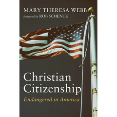 Christian Citizenship: Endangered in America