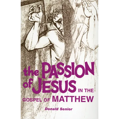The Passion of Jesus in the Gospel of Matthew