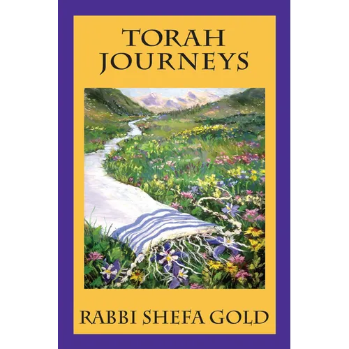 Torah Journeys: The Inner Path to the Promised Land