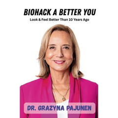 Biohack a Better You: Look & Feel Better Than 10 Years Ago