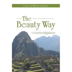 The Beauty Way: Ceremonial Shamanism