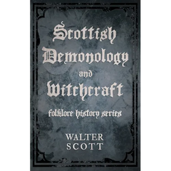 Scottish Demonology and Witchcraft (Folklore History Series)