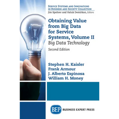Obtaining Value from Big Data for Service Systems, Volume II: Big Data Technology