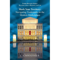 Mark Your Territory: Navigating Trademarks in the Modern Marketplace