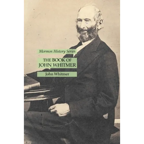 The Book of John Whitmer: Mormon History Series