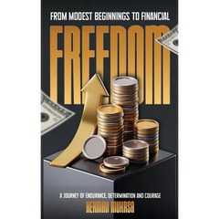 From Modest Beginning To Financial Freedom: A Journey Of Endurance, Determination And Courage