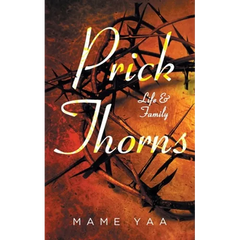 Prick Thorns: Life & Family
