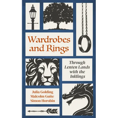 Wardrobes and Rings: Through Lenten Lands with the Inklings