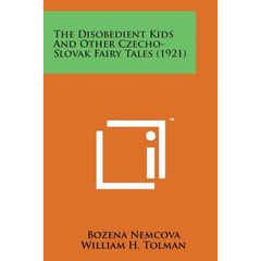 The Disobedient Kids and Other Czecho-Slovak Fairy Tales (1921)