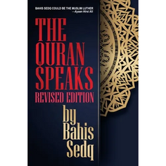 The Quran Speaks - Revised Edition