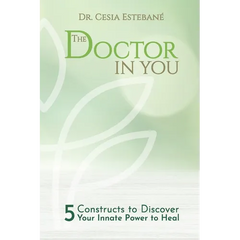 The Doctor In You: 5 constructs to discover your innate power to heal