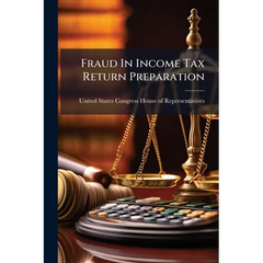 Fraud In Income Tax Return Preparation