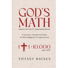 God's Math: Heaven's Formula for Supernatural Results