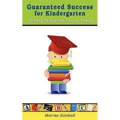 Guaranteed Success for Kindergarten 50 Easy Things You Can Do Today!