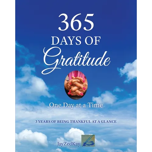 365 Days of Gratitude: One Day at a Time
