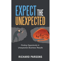 Expect the Unexpected: Finding Opportunity in Unexpected Business Results