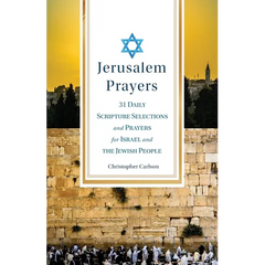 Jerusalem Prayers: 31 Daily Scripture Selections and Prayers for Israel and the Jewish People
