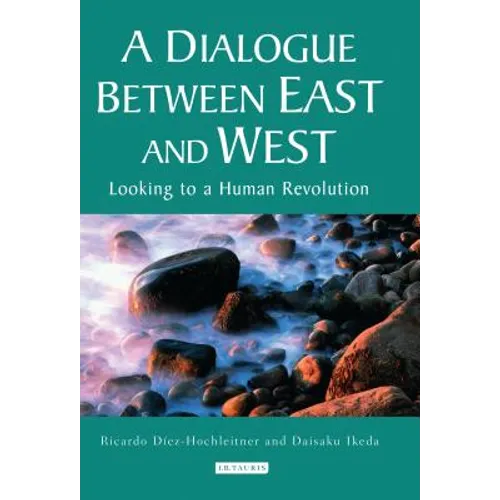 A Dialogue Between East and West: Looking to a Human Revolution