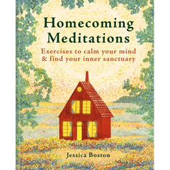 Homecoming Meditations: Exercises to Calm Your Mind & Find Your Inner Sanctuary