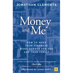 Money and Me: How to Make Your Finances Work Harder for You and Your Family