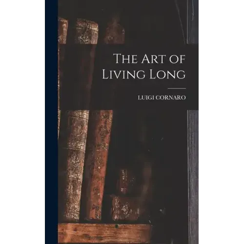 The Art of Living Long