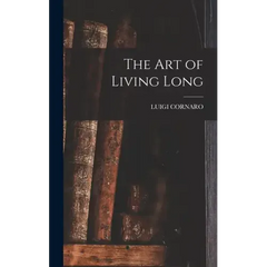 The Art of Living Long