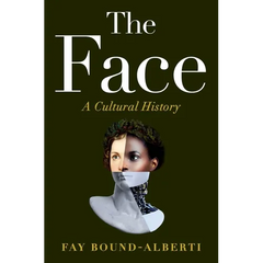 The Face: A Cultural History