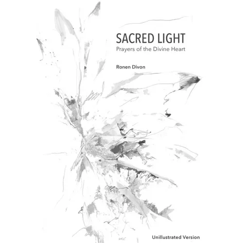 Sacred Light: Prayers of the Divine Heart (unillustrated edition)