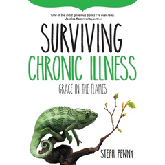 Surviving Chronic Illness: Grace in the Flames