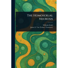 The Homosexual Neurosis