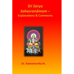 Śrī Sūrya Sahasranāmam: Explanations & Comments