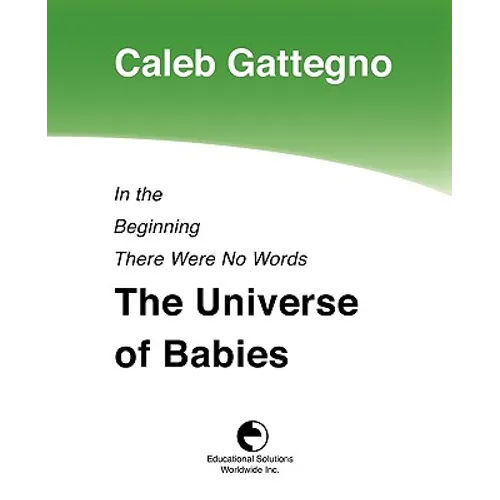 In the Beginning There Were No Words: The Universe of Babies