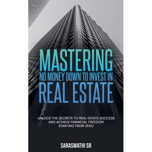 Mastering No Money Down to Invest in Real Estate