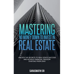 Mastering No Money Down to Invest in Real Estate