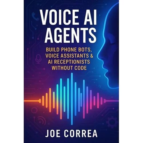 Voice AI Agents: Build Phone Bots, Voice Assistants & AI Receptionists Without Code