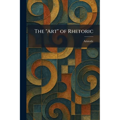 The "Art" of Rhetoric