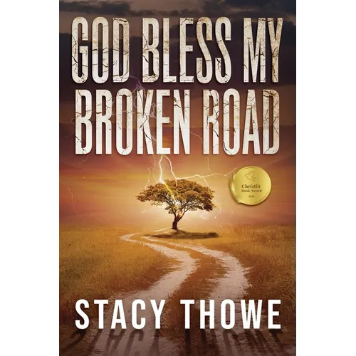 God Bless My Broken Road