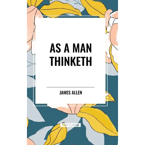 As a Man Thinketh