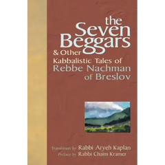 The Seven Beggars: & Other Kabbalistic Tales of Rebbe Nachman of Breslov