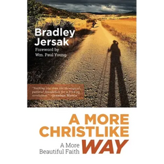 A More Christlike Way: A More Beautiful Faith