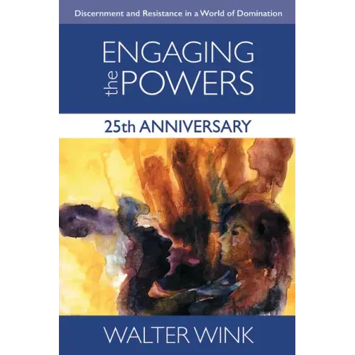 Engaging the Powers: 25th Anniversary Edition