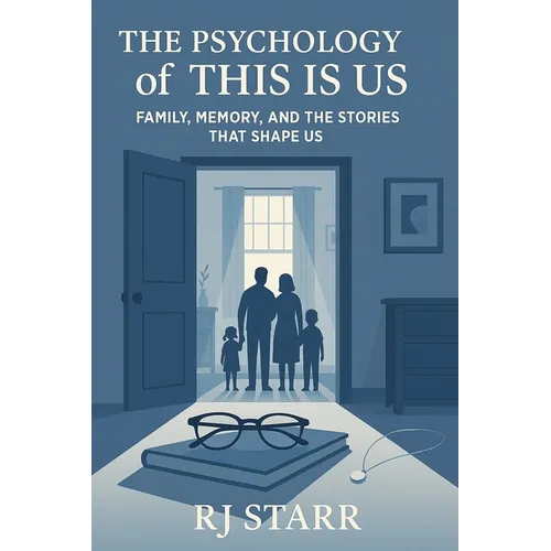 The Psychology of "This Is Us"