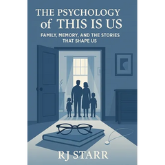The Psychology of "This Is Us"