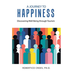 A Journey to Happiness: Discovering Well-Being through Tourism