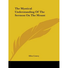 The Mystical Understanding Of The Sermon On The Mount