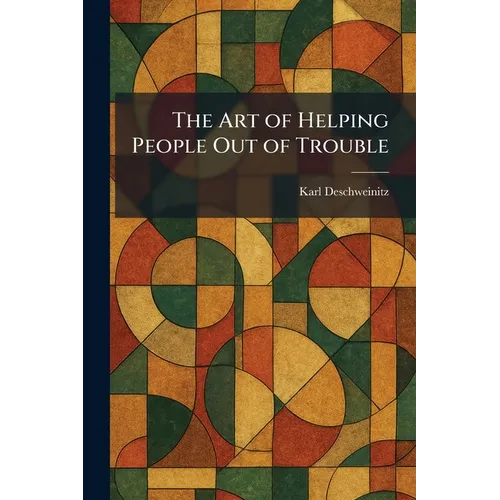 The Art of Helping People Out of Trouble