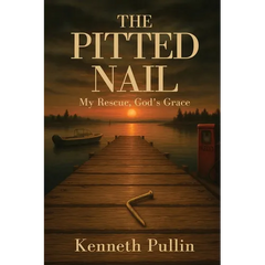 The Pitted Nail: My Rescue, God's Grace